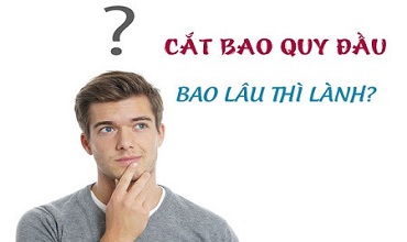 Cần biết cắt bao quy đầu bao lâu thì lành?