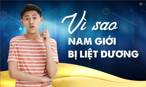 Vì sao nam giới bị liệt dương?